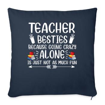 Les meilleurs amis des enseignants parce qu’ils deviennent fous - Housse de coussin décorative 45 x 45 cm - bleu marine - Devant
