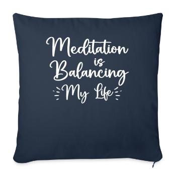 Meditation Is Balancing My Life - Sofa pillowcase 17,3'' x 17,3'' (45 x 45 cm) - navy - Front