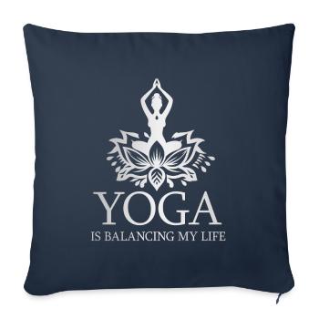 Yoga Is Balancing My Life - Sofa pillowcase 17,3'' x 17,3'' (45 x 45 cm) - navy - Front