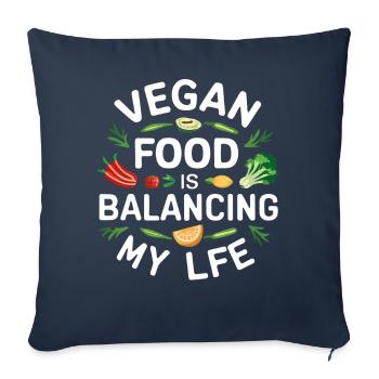 Vegan Food Is Balancing My Life - Sofa pillowcase 17,3'' x 17,3'' (45 x 45 cm) - navy - Front