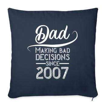 La mauvaise décision de papa Année de naissance 2007 - Housse de coussin décorative 45 x 45 cm - bleu marine - Devant