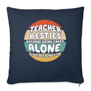 Les meilleurs amis des enseignants parce qu’ils deviennent fous - Housse de coussin décorative 45 x 45 cm - bleu marine - Devant