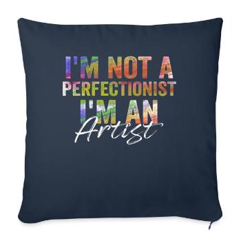Je ne suis pas perfectionniste, je suis un artiste - Housse de coussin décorative 45 x 45 cm - bleu marine - Devant