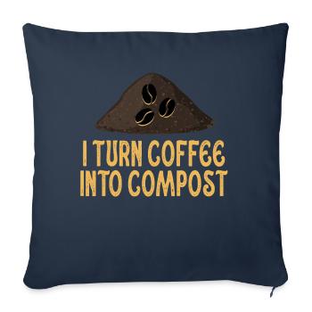I Turn Coffee Into Compost Blue Planet - Sofa pillowcase 17,3'' x 17,3'' (45 x 45 cm) - navy - Front