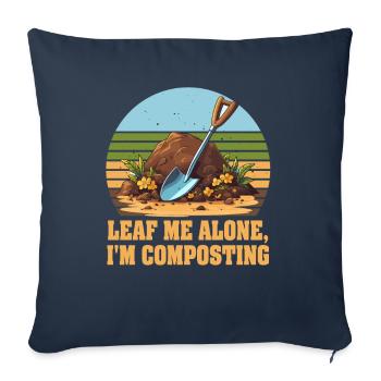 Leaf Me Alone I'm Composting - Sofa pillowcase 17,3'' x 17,3'' (45 x 45 cm) - navy - Front