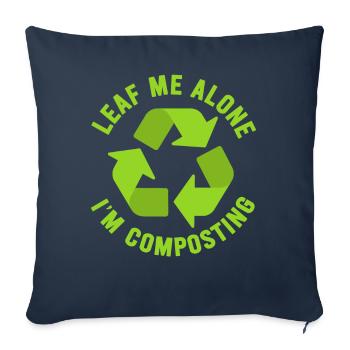 Leaf Me Alone I'm Composting - Sofa pillowcase 17,3'' x 17,3'' (45 x 45 cm) - navy - Front