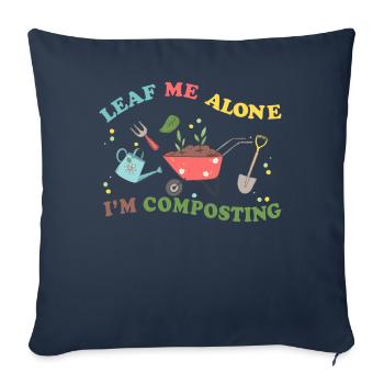 Leaf Me Alone I'm Composting - Sofa pillowcase 17,3'' x 17,3'' (45 x 45 cm) - navy - Front
