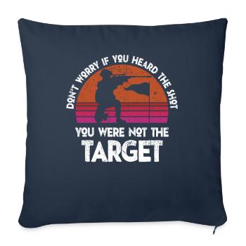 Heard The Shot Never The Target Sniper - Sofa pillowcase 17,3'' x 17,3'' (45 x 45 cm) - navy - Front