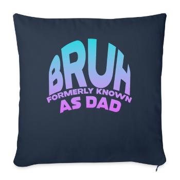 Bruh, früher bekannt als Papa - Sofakissenbezug 45 x 45 cm - Navy - Vorne