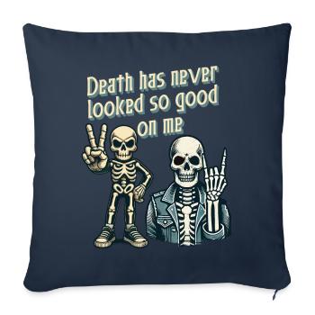 Death has never looked so good on me - Sofa pillowcase 17,3'' x 17,3'' (45 x 45 cm) - navy - Front