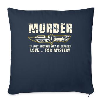 Mord ist nur eine andere Art, sich auszudrücken - Sofakissenbezug 45 x 45 cm - Navy - Vorne
