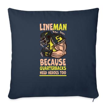 Lineman Because Quarterbacks Need Heroes - Sofa pillowcase 17,3'' x 17,3'' (45 x 45 cm) - navy - Front