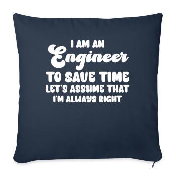 I Am An Engineer Always Right - Sofa pillowcase 17,3'' x 17,3'' (45 x 45 cm) - navy - Front