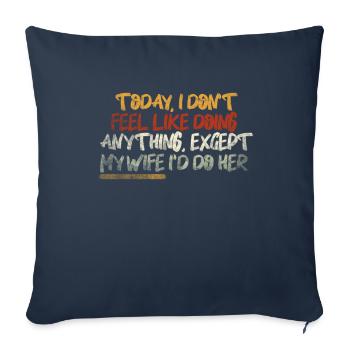 Today I Don't Feel Like Doing Anything - Sofa pillowcase 17,3'' x 17,3'' (45 x 45 cm) - navy - Front