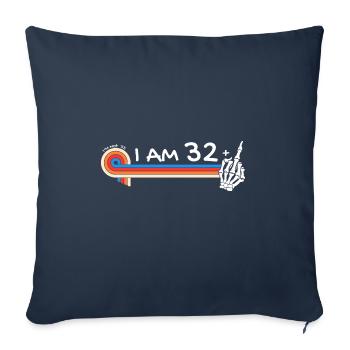 I Am 32 Plus Middle Finger - 33rd Birthday - Sofa pillowcase 17,3'' x 17,3'' (45 x 45 cm) - navy - Front