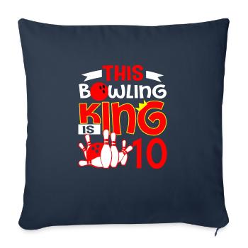 This Bowling King Is 10 Years Old - Sofa pillowcase 17,3'' x 17,3'' (45 x 45 cm) - navy - Front