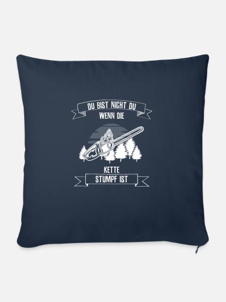 Du bist icht du wenn die Kette stumpf ist - Sofakissenbezug 45 x 45 cm - Navy
