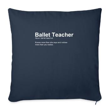 Ballet Teacher Dance Instructor Ballerina - Sofa pillowcase 17,3'' x 17,3'' (45 x 45 cm) - navy - Front