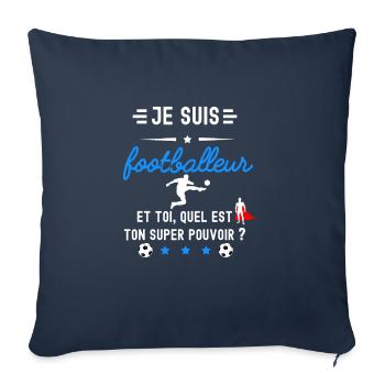 footballeur quel est ton super pouvoir - Housse de coussin décorative 45 x 45 cm - bleu marine - Devant