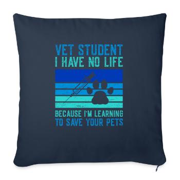 Étudiant vétérinaire Je n’ai pas de vie pour un vétérinaire Vétérinaire - Housse de coussin décorative 45 x 45 cm - bleu marine - Devant