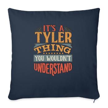 It's A Tyler Thing You Wouldnt Understand - Tyler - Sofa pillowcase 17,3'' x 17,3'' (45 x 45 cm) - navy - Front