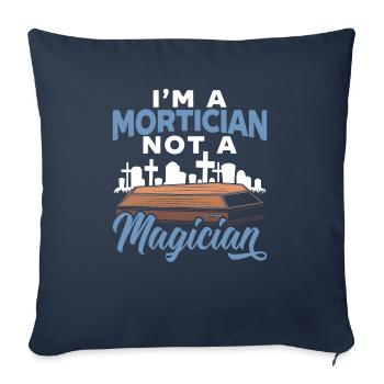 I'm A Mortician Not A Magician Funeral Director - Sofa pillowcase 17,3'' x 17,3'' (45 x 45 cm) - navy - Front