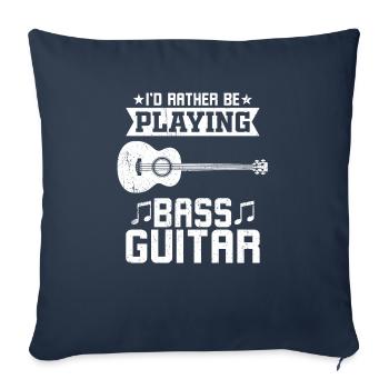 I'd rather play bass guitar - Sofa pillowcase 17,3'' x 17,3'' (45 x 45 cm) - navy - Front