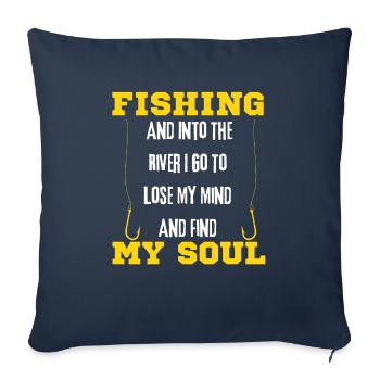 Fishing And Into The River I Go To Lose My Mind - Housse de coussin décorative 45 x 45 cm - bleu marine - Devant