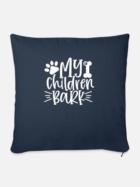 Meine Kinder bellen - Sofakissenbezug 45 x 45 cm - Navy