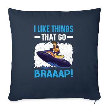I Like Things That Go Braaap Jet Skiing Water - Sofa pillowcase 17,3'' x 17,3'' (45 x 45 cm) - navy - Front
