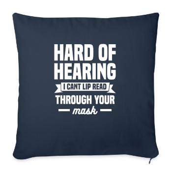 Difficile d’audition, je ne peux pas lire sur les lèvres à travers votre masque - Housse de coussin décorative 45 x 45 cm - bleu marine - Devant