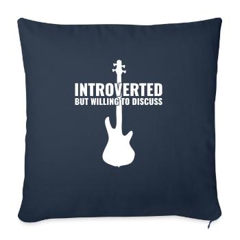 INTROVERTED BUT WILLING DISCUSS bass player - Sofa pillowcase 17,3'' x 17,3'' (45 x 45 cm) - navy - Front