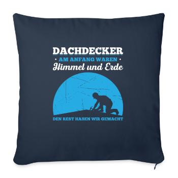 Dachdecker Am Anfang Waren Himmel Und Erde. Den Re - Sofakissenbezug 45 x 45 cm - Navy - Vorne