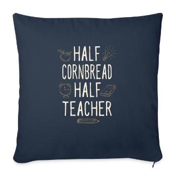 Half Cornbread Half Teacher Funny Professor Humor - Sofa pillowcase 17,3'' x 17,3'' (45 x 45 cm) - navy - Front
