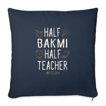 Half Bakmi Half Teacher Funny Professor Humor - Sofa pillowcase 17,3'' x 17,3'' (45 x 45 cm) - navy - Front
