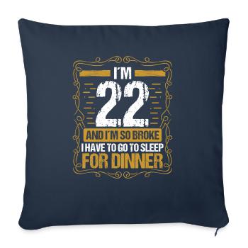 22 Idée drôle Allez dormir pour le dîner Humour de l’année - Housse de coussin décorative 45 x 45 cm - bleu marine - Devant