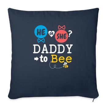 He or She Daddy To Bee Gender Reveal Family Baby - Sofakissenbezug 45 x 45 cm - Navy - Vorne