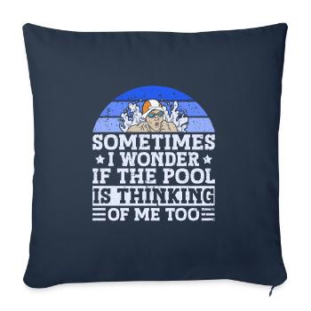 Sometimes I Wonder If The Pool Is Thinking Of Me - Sofa pillowcase 17,3'' x 17,3'' (45 x 45 cm) - navy - Front