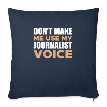 Ne me faites pas utiliser ma voix de journaliste - Housse de coussin décorative 45 x 45 cm - bleu marine - Devant