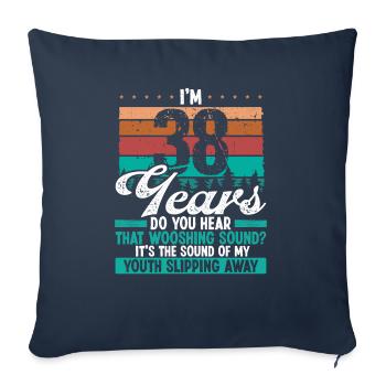 38 Year Old Funny Getting Old Humor Birthday Idea - Sofa pillowcase 17,3'' x 17,3'' (45 x 45 cm) - navy - Front