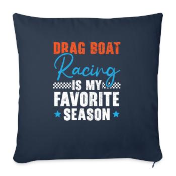 La course de dragsters est ma course de bateaux de saison préférée - Housse de coussin décorative 45 x 45 cm - bleu marine - Devant