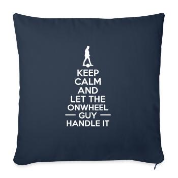 Keep Calm And Let The Onewheel Guy Handle It - Sofa pillowcase 17,3'' x 17,3'' (45 x 45 cm) - navy - Front