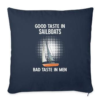 Sailboat Good Taste In Sailboats Bad Taste Im Men - Sofakissenbezug 45 x 45 cm - Navy - Vorne