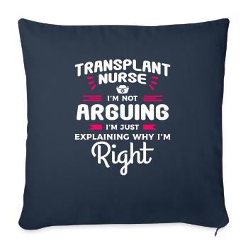 Transplantationsschwester Ich argumentiere nicht, ich bin nur - Sofakissenbezug 45 x 45 cm - Navy - Vorne