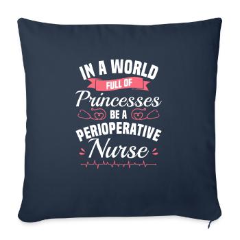 In A World Full Of Princesses Be A Perioperative - Sofa pillowcase 17,3'' x 17,3'' (45 x 45 cm) - navy - Front