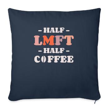 Half LMFT Half Coffee Marriage And Family - Sofa pillowcase 17,3'' x 17,3'' (45 x 45 cm) - navy - Front