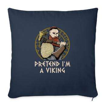 Pretend in A Odin Funny Norse Humor Valhalla - Sofa pillowcase 17,3'' x 17,3'' (45 x 45 cm) - navy - Front