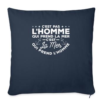 C'est Pas L'homme Qui Prend La Mer C'est La Mer - Housse de coussin décorative 45 x 45 cm - bleu marine - Devant