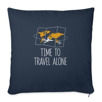 Time to Travel Alone Traveler Road Trip - Sofakissenbezug 45 x 45 cm - Navy - Vorne