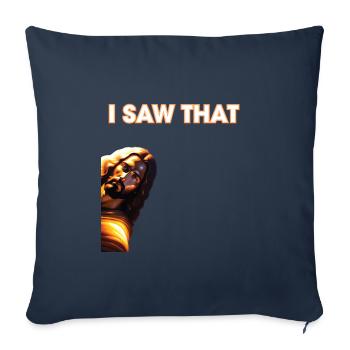 Funny God Christian Quote I Jesus Meme I Saw That - Sofa pillowcase 17,3'' x 17,3'' (45 x 45 cm) - navy - Front